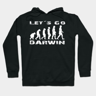 Lets Go Darwin -Let´s Go Darwin Hoodie